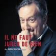 Il ne faut jurer de rien
